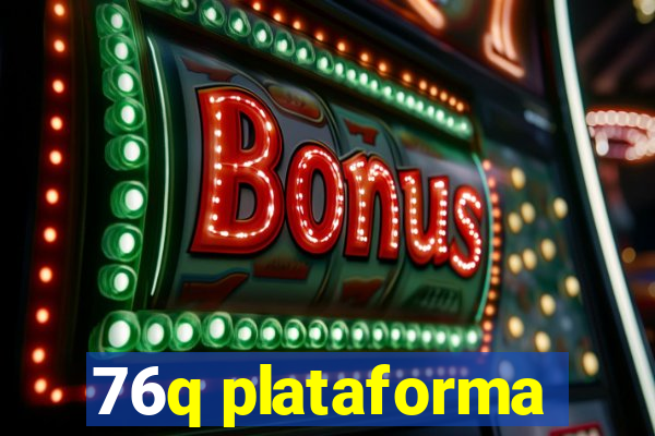 76q plataforma